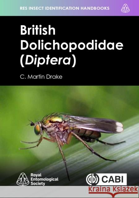 British Dolichopodidae (Diptera) Martin (Lives in Devon, UK) Drake 9781800628335 Cab International