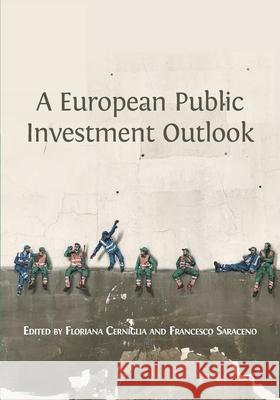 A European Public Investment Outlook Floriana Cerniglia Francesco Saraceno 9781800640115 Open Book Publishers