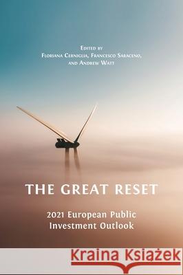 The Great Reset: 2021 European Public Investment Outlook Floriana Cerniglia, Francesco Saraceno, Andrew Watt 9781800643512 Open Book Publishers