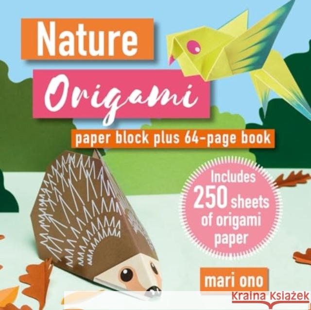 Nature Origami: Paper Block Plus 64-Page Book Mari Ono 9781800654068 Cico