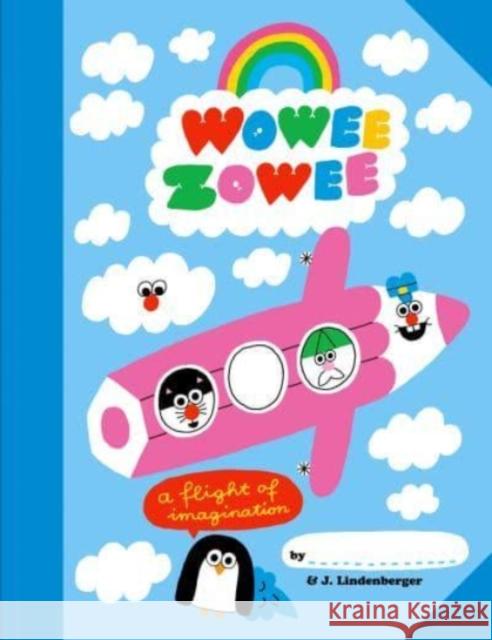 Wowee Zowee: A Flight of Imagination Jurg Lindenberger 9781800660106