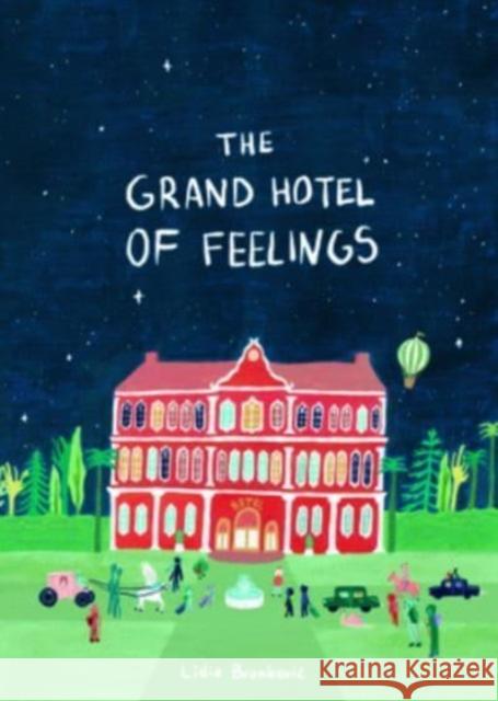 The Grand Hotel of Feelings Lidia Brankovic 9781800660410