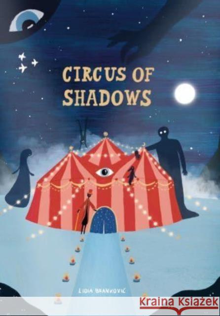 Circus of Shadows Lidia Brankovic 9781800660526
