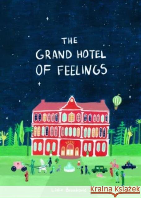 The Grand Hotel of Feelings Lidia Brankovic 9781800660557