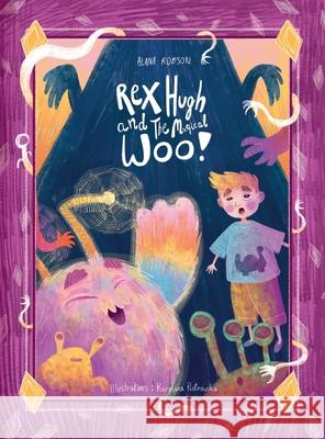 Rex Hugh and the Magical Woo Alana Robson Karolina Piotrowska 9781800684836 Banana Books