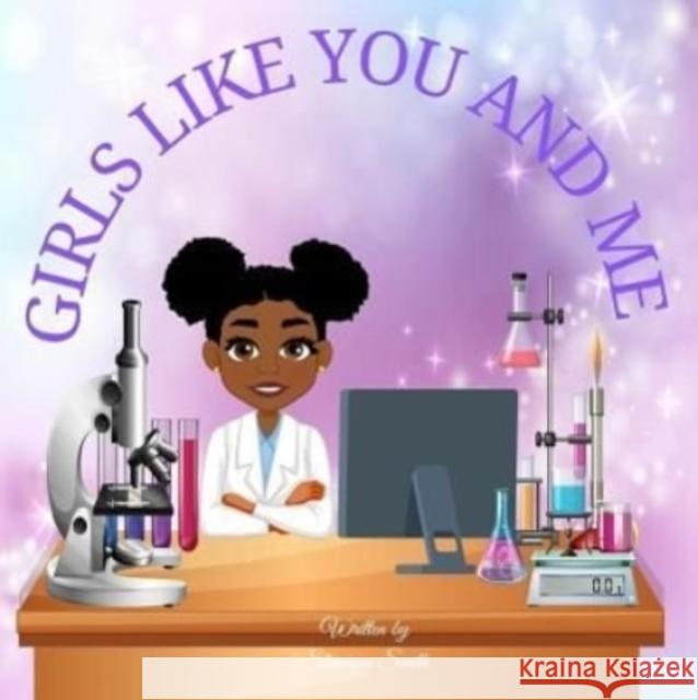 Girls Like You and Me Shanique Smith, Arif Hossain 9781800685840