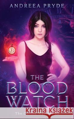 The Blood Watch Andreea Pryde 9781800687479