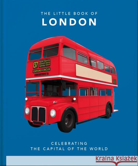 The Little Book of London: The Greatest City in the World Orange Hippo! 9781800690264 Orange Hippo!