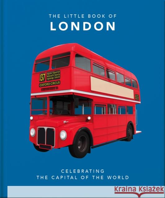 The Little Book of London: The Greatest City in the World Orange Hippo! 9781800690264 Headline Publishing Group