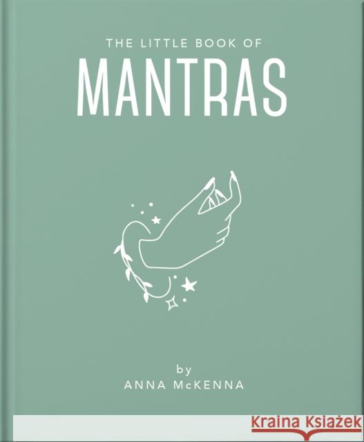 The Little Book of Mantras: Invocations for self-esteem, health and happiness Orange Hippo! 9781800691995