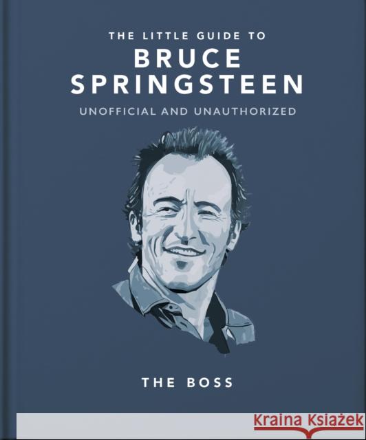 The Little Guide to Bruce Springsteen: The Boss Orange Hippo! 9781800695290 Headline Publishing Group