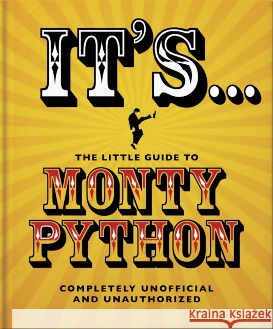 It's... The Little Guide to Monty Python OH 9781800695832 Welbeck Publishing Group