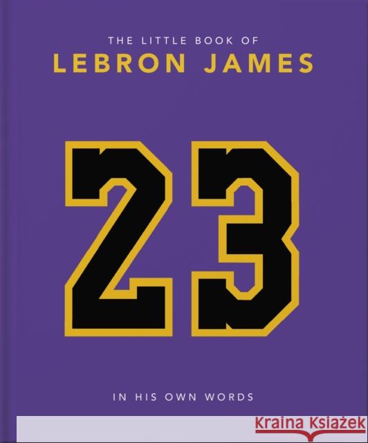 The Little Book of LeBron James Orange Hippo! 9781800696310 Headline Publishing Group