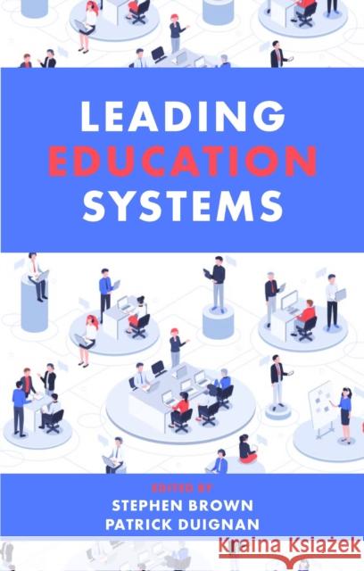 Leading Education Systems  9781800711334 Emerald Publishing Limited