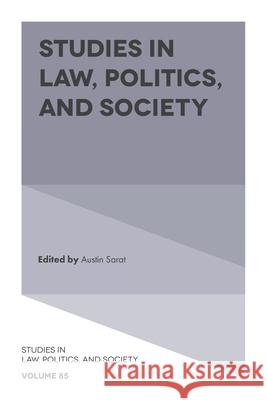 Studies in Law, Politics, and Society Austin Sarat 9781800712218 Emerald Publishing Limited