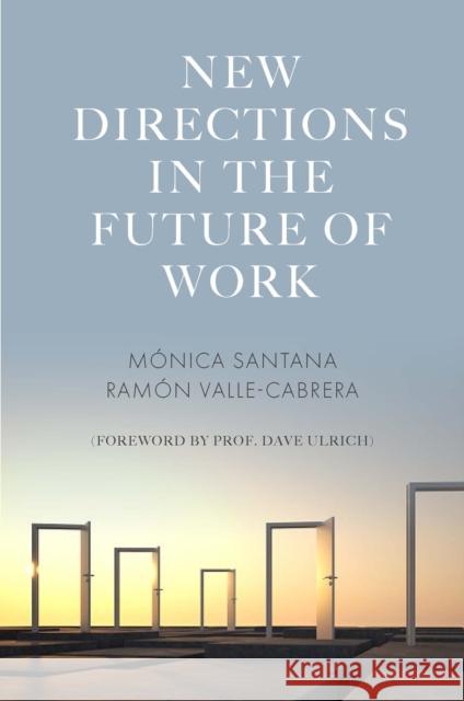 New Directions in the Future of Work M Santana Ram 9781800712997 Emerald Publishing Limited