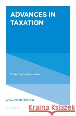 Advances in Taxation John Hasseldine 9781800716742 Emerald Publishing Limited