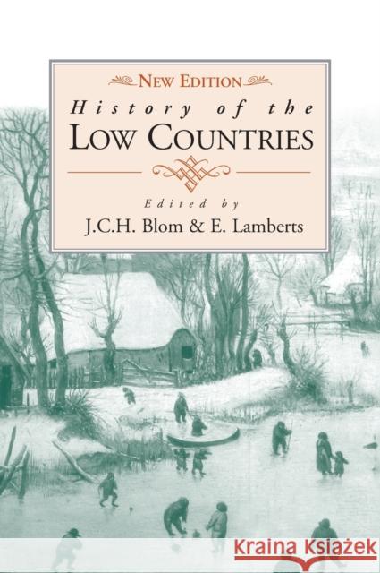 History of the Low Countries J. C. H. Blom E. Lamberts  9781800735453 Berghahn Books