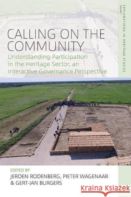 Calling on the Community: Understanding Participation in the Heritage Sector, an Interactive Governance Perspective Rodenberg, Jeroen 9781800738386