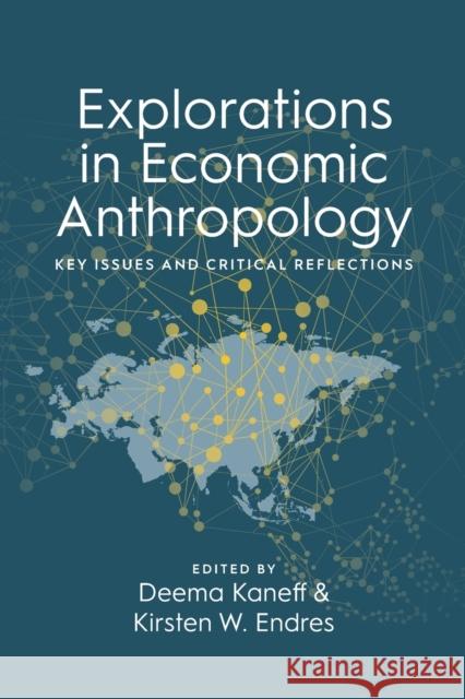 Explorations in Economic Anthropology: Key Issues and Critical Reflections  9781800739116 Berghahn Books