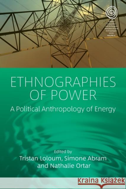 Ethnographies of Power: A Political Anthropology of Energy  9781800739352 Berghahn Books