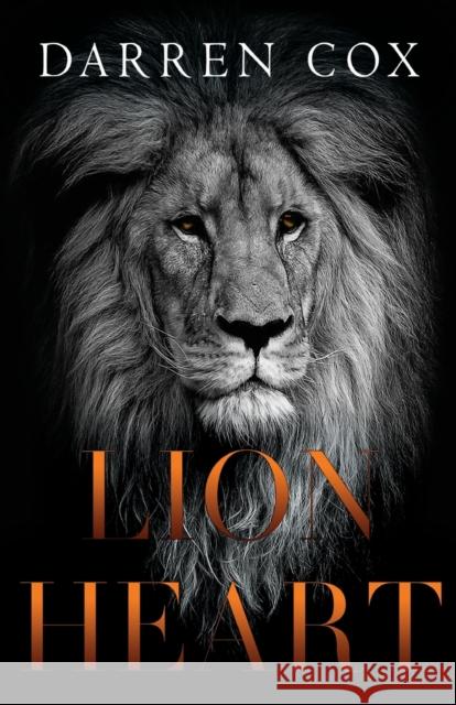 Lion Heart Darren Cox 9781800740594 Olympia Publishers