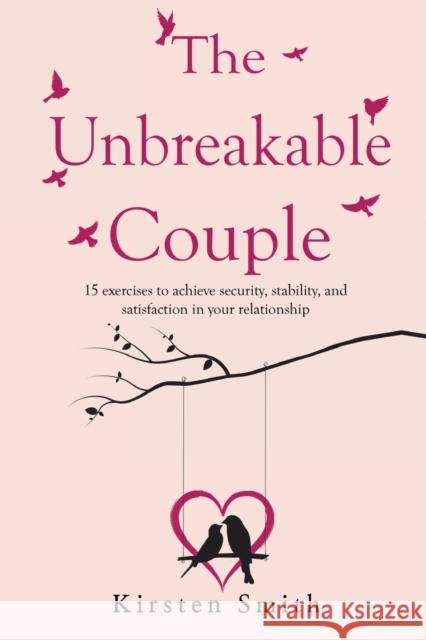 The Unbreakable Couple Kirsten Smith 9781800741225 Olympia Publishers