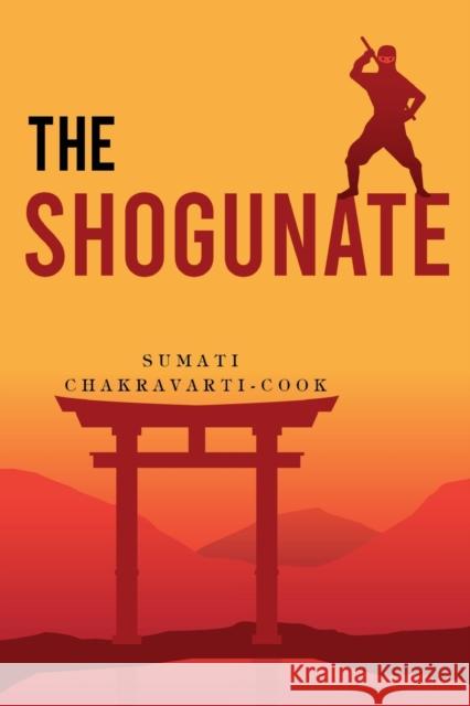 The Shogunate Sumati Chakravarti-Cook 9781800741683