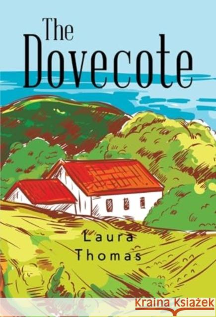 The Dovecote Laura Thomas 9781800742154