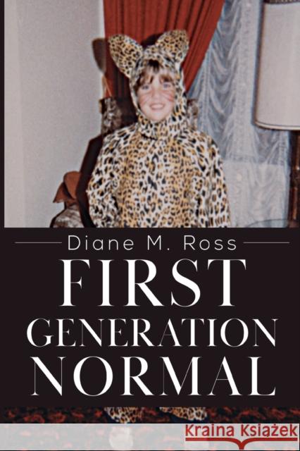 First Generation Normal Diane M. Ross 9781800742291