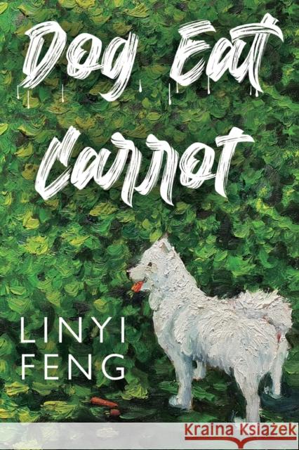 Dog Eat Carrot LinYi Feng 9781800743199