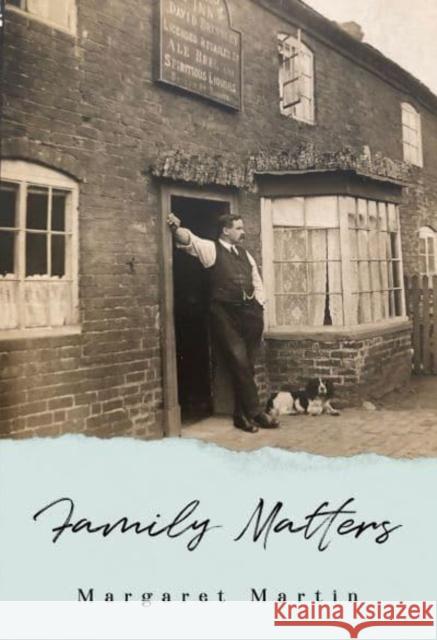 Family Matters Margaret Martin 9781800744356 Olympia Publishers