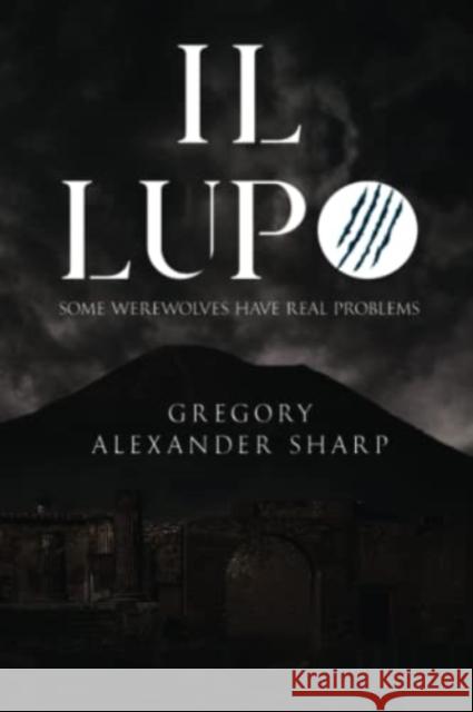 Il Lupo Gregory Alexander Sharp 9781800745919