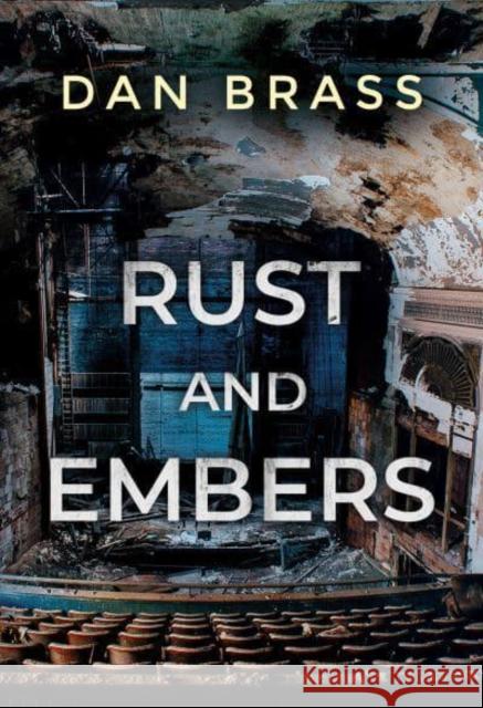 Rust and Embers Dan Brass 9781800746046