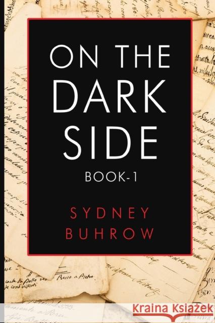 On the Dark Side Sydney Buhrow 9781800746350 Olympia Publishers