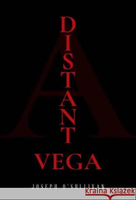 A Distant Vega Joseph O'Sullivan 9781800746411