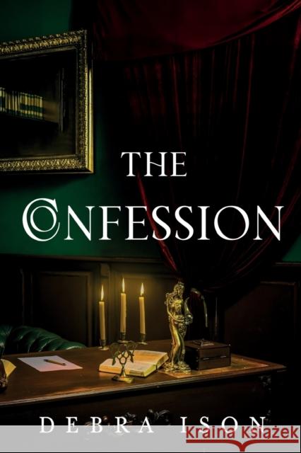 The Confession Debra Ison 9781800746534 Olympia Publishers