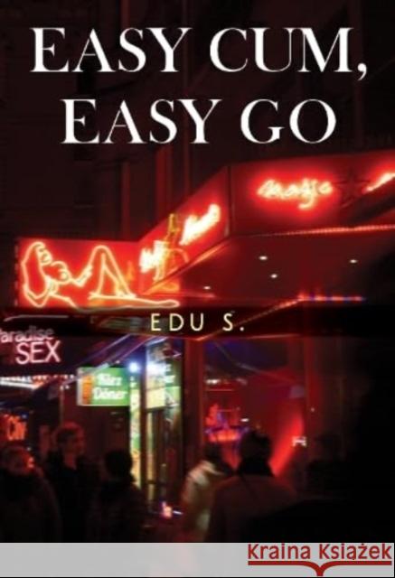 Easy Cum, Easy Go Edu S. 9781800747418 Olympia Publishers
