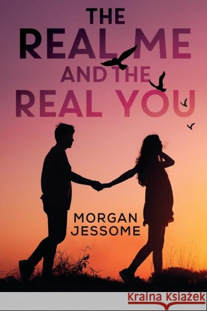 The Real Me and The Real You Morgan Jessome 9781800748262 Olympia Publishers