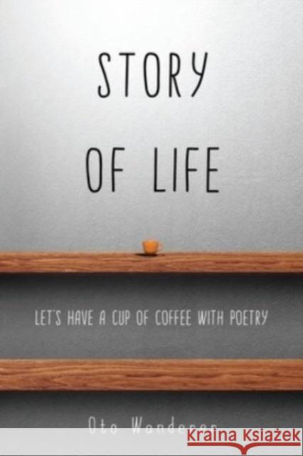 Story of Life Oto Wanderer 9781800748439 Olympia Publishers