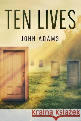 Ten Lives John George Adams 9781800748477