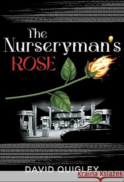 The Nurseryman's Rose David Quigley 9781800748507