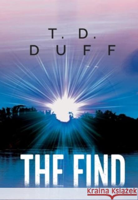 The Find T. D. Duff 9781800749078 Olympia Publishers