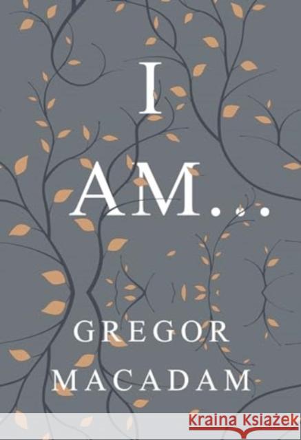 I Am... Gregor Macadam 9781800749351