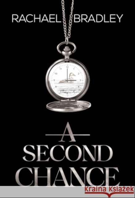 A Second Chance Rachael Bradley 9781800749603