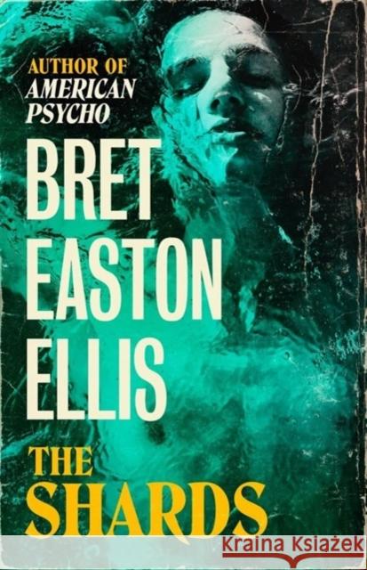 The Shards Bret Easton Ellis 9781800752450