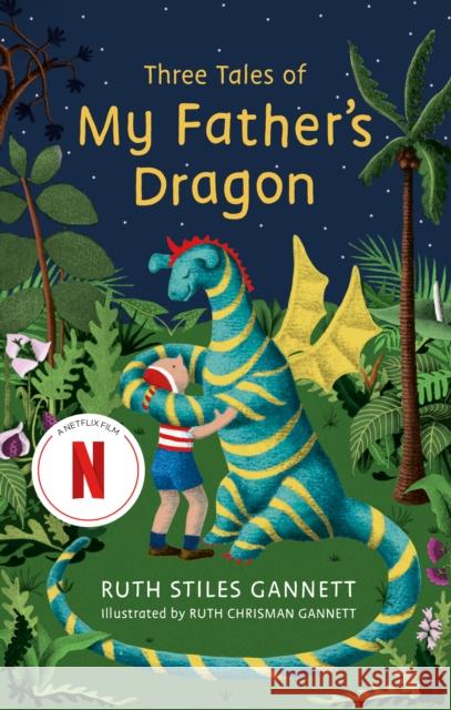 Three Tales of My Father's Dragon Ruth Stiles Gannett 9781800753044