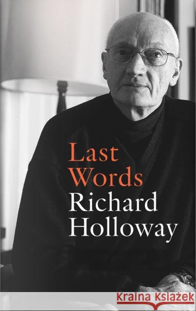 Last Words Richard Holloway 9781800755338