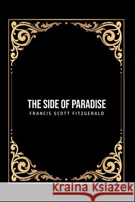 The Side of Paradise F. Scott Fitzgerald 9781800760035 Public Public Books