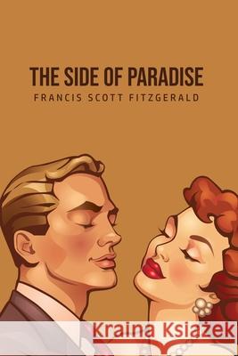 The Side of Paradise F. Scott Fitzgerald 9781800760042 Public Publishing